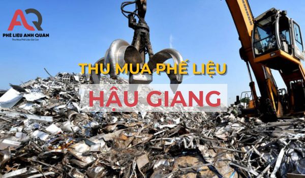 Thu mua phế liệu hậu giang